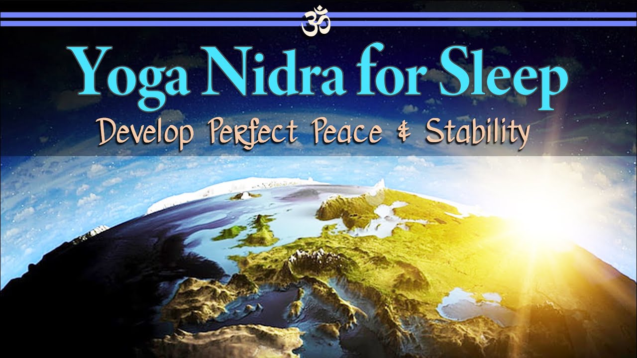 Yoga Nidra For Sleep: Develop Perfect Peace and Stability #sleepmeditation