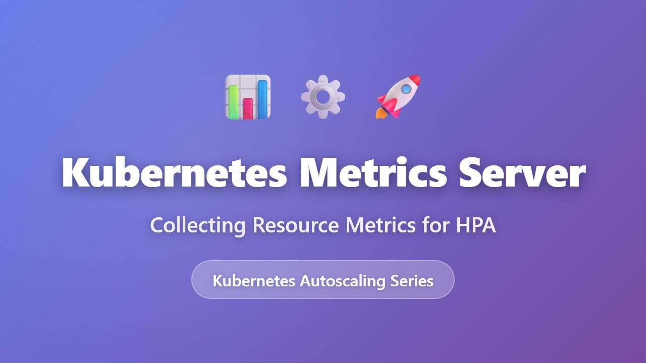 Kubernetes Metrics Server Explained: Enable HPA with Resource Metrics Collection