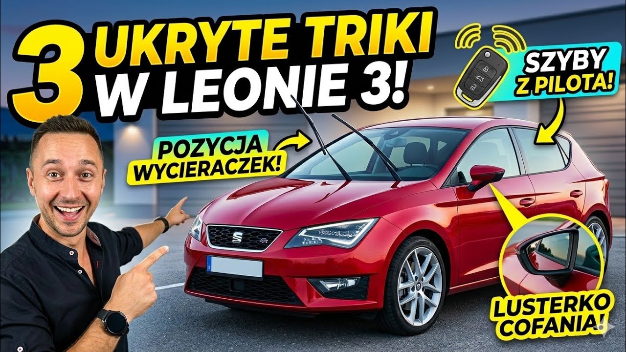 ​Leon 3 (5F) &ndash; 3 triki, kt&oacute;re ułatwią Ci życie! 🚗💨