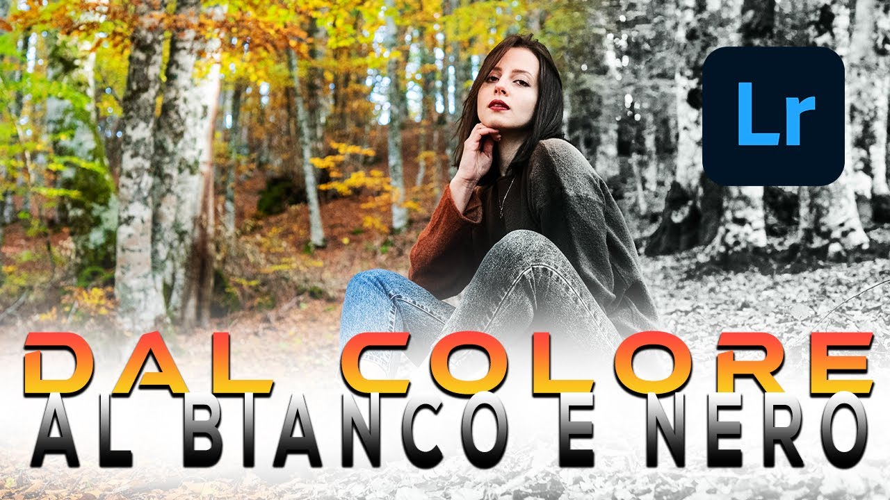 DAL COLORE AL BIANCO E NERO CON LIGHTROOM