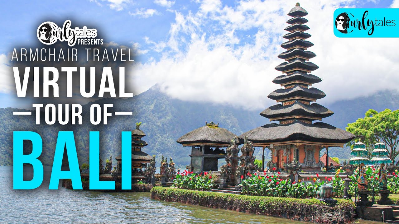 Virtual Tour & Itinerary Of Bali, Indonesia | Curly Tales