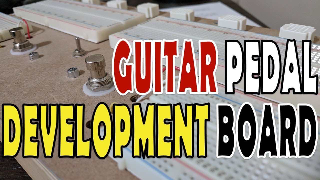 My Guitar Pedal Development Board | DIY Guitar Pedals