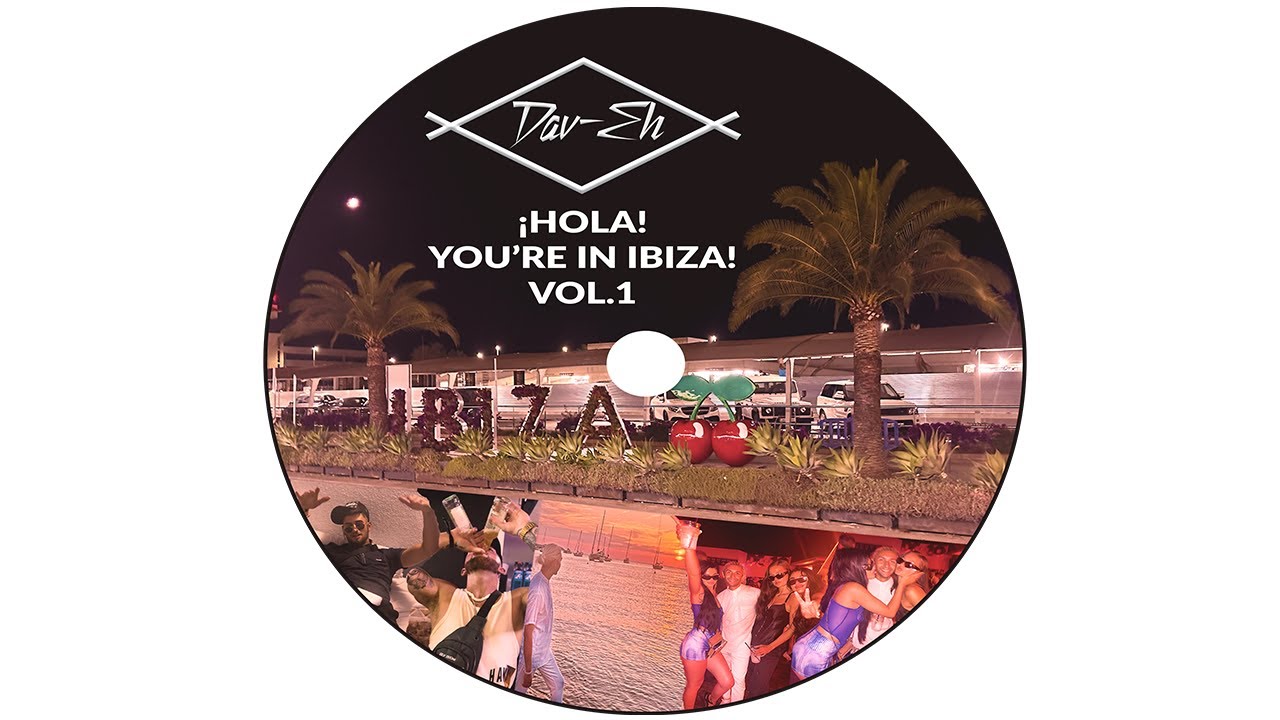 Dav-Eh - ¡HOLA! YOU’RE IN IBIZA! Vol.1 (Vibey Tech & Funky House DJ Mix)