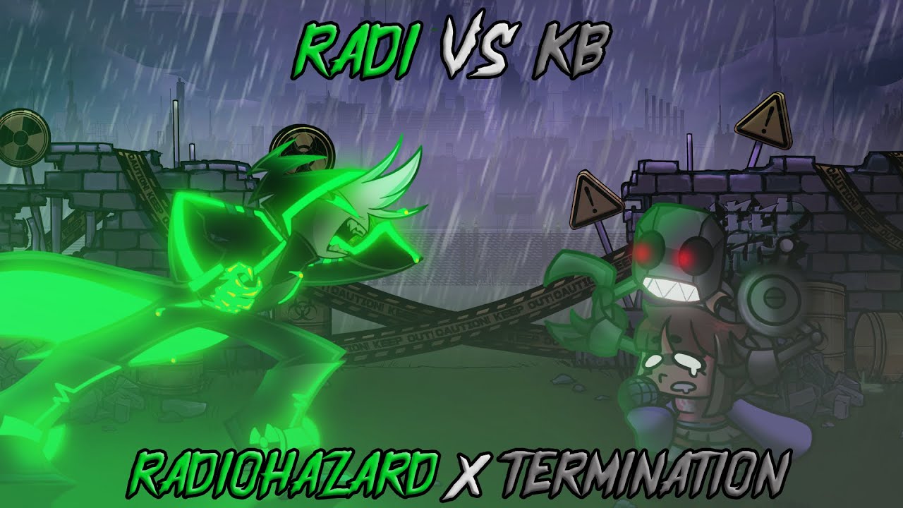 Radi Vs KB / Radiohazard x Termination [FNF Mashup]