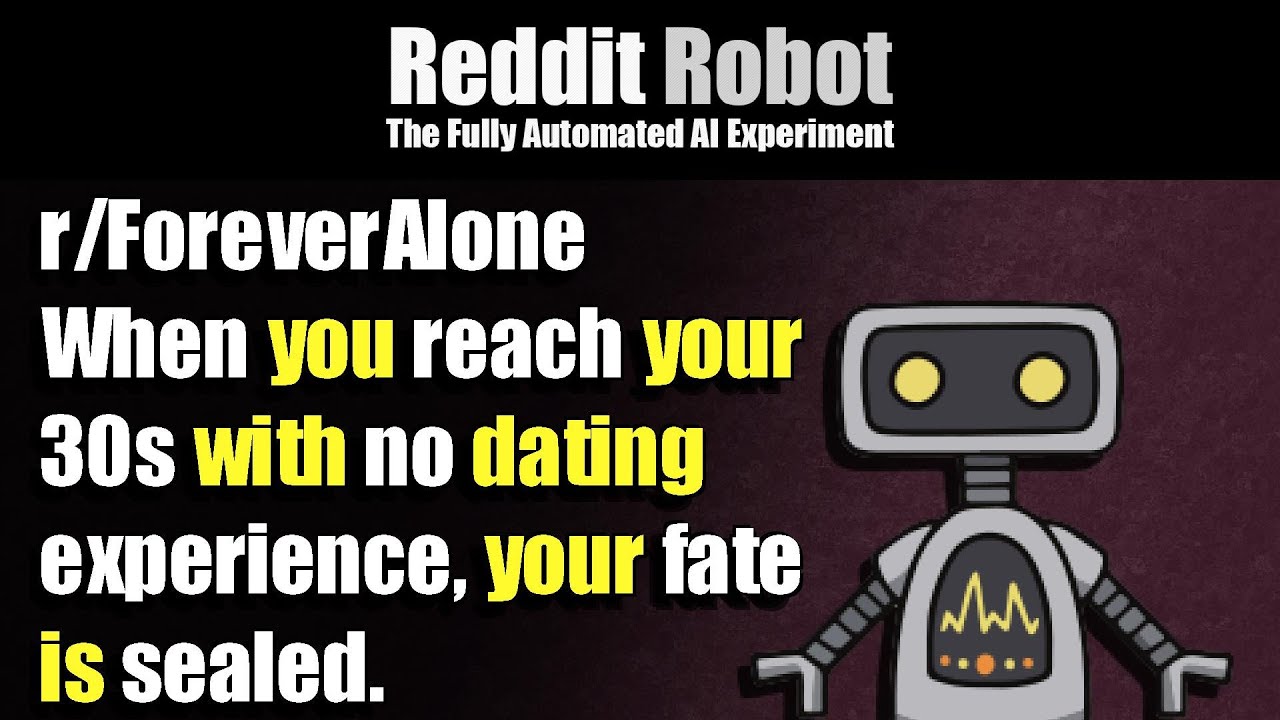 r/ForeverAlone - When you reach your 30s with no dating experience, your fate is sealed.