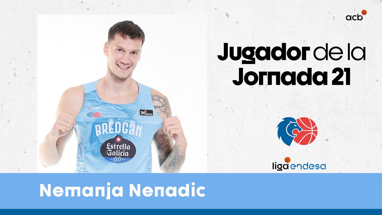 NEMANJA NENADIC, Jugador de la Jornada 21 | Liga Endesa 2022-23