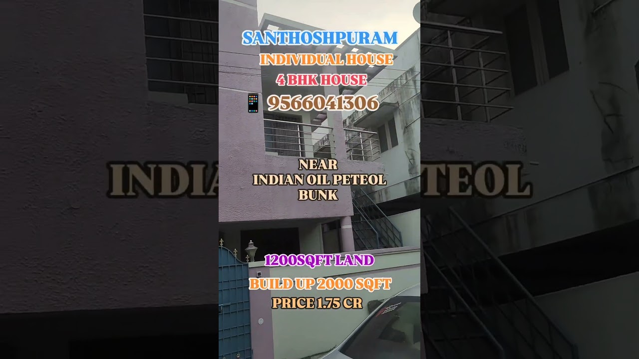 ID NO 116 | SANTHOSHPURAM | INDIVIDUAL HOUSE | 4 BHK | LAND 1200 | BUILD 2000 | PRICE 1.75 CR