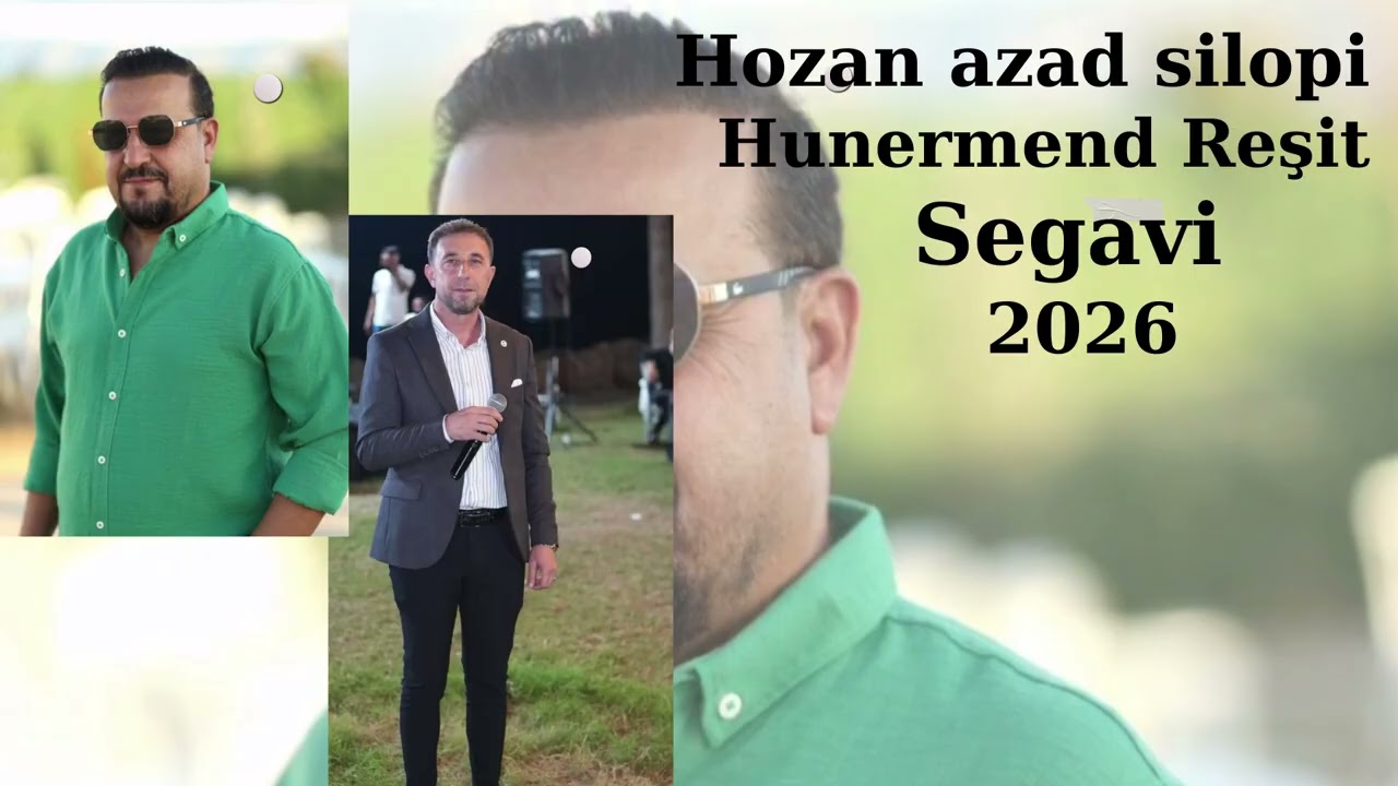 HOZAN AZAD SİLOPİ / HUNERMEND REŞİT SEGAVİ 2026 YEPYENİ PARÇALAR 