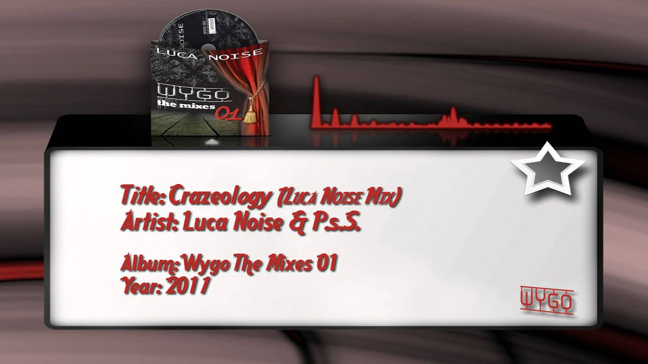 Luca Noise & P.s.S. - Crazeology (Luca Noise Mix)