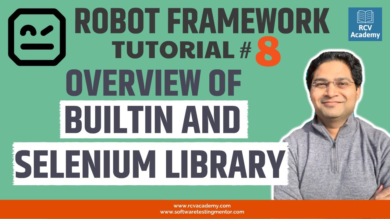 Robot Framework Tutorial #8 - Overview of Builtin and Selenium Library