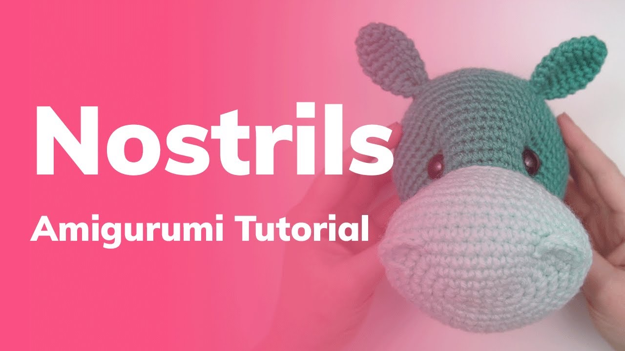 Nostrils Amigurumi Tutorial