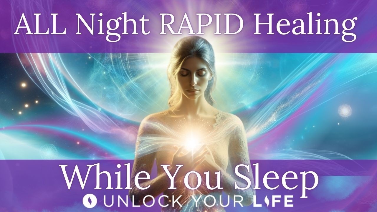 NEW All Night Rapid Healing While You Sleep with the Power of the Superconscious