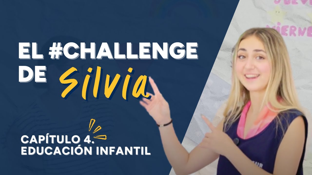 EL CHALLENGE DE SILVIA 4: EDUCACIÓN INFANTIL🍼