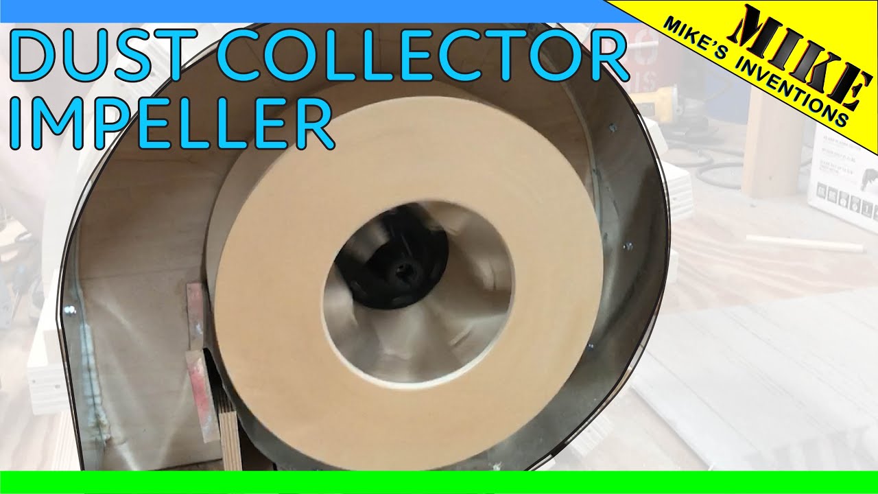 Dust Collector Impeller - Mikes Inventions