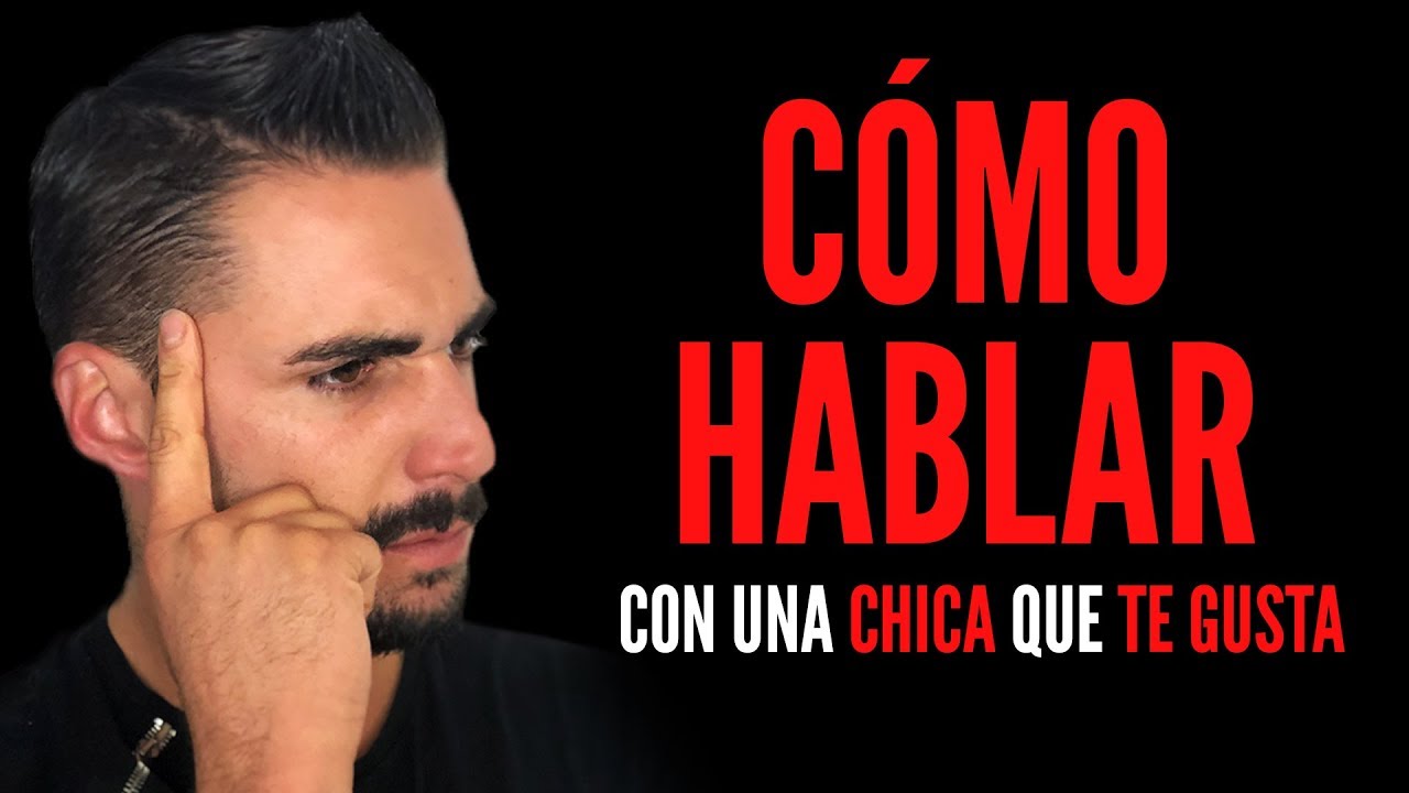 ✅🗣️ Cómo HABLAR CON UNA CHICA Que Te Gusta y NO QUEDARTE SIN TEMAS DE CONVERSACIÓN Otra Vez ✅🗣️