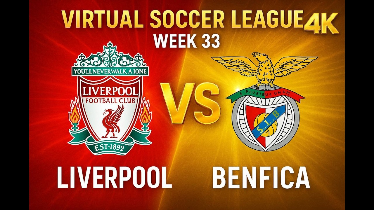 Liverpool vs Benfica | Virtual Soccer League | Week 33 | FC 26 | 4K