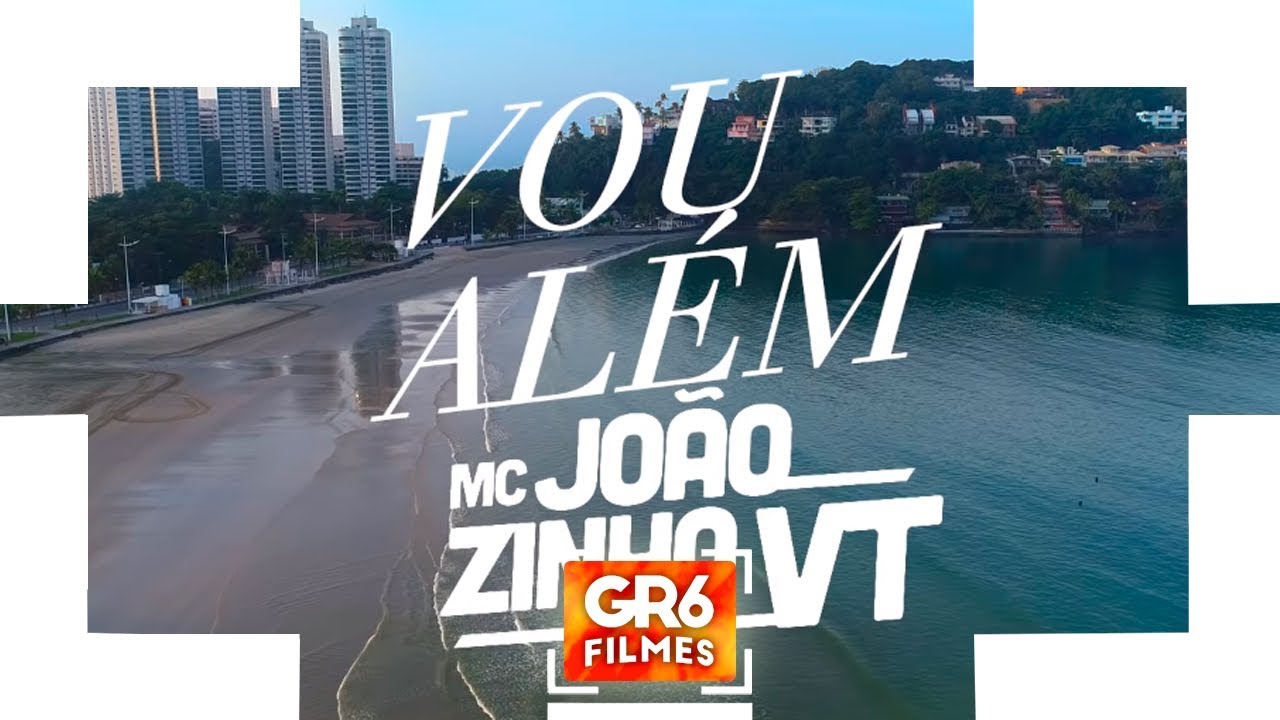 MC Joãozinho VT  - Eu Vou Além (GR6 Filmes) Luck Muzik