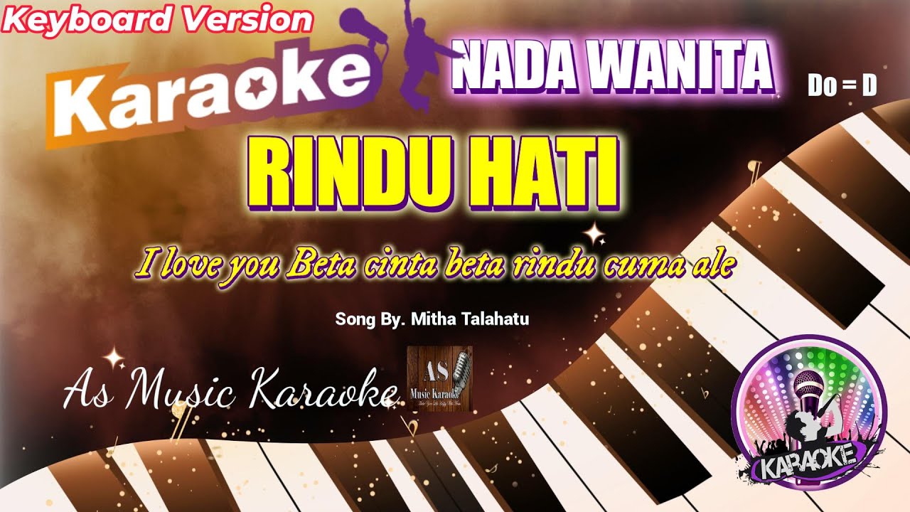 RINDU HATI  - Mitha Talahatu ll KARAOKE NADA WANITA DO = D