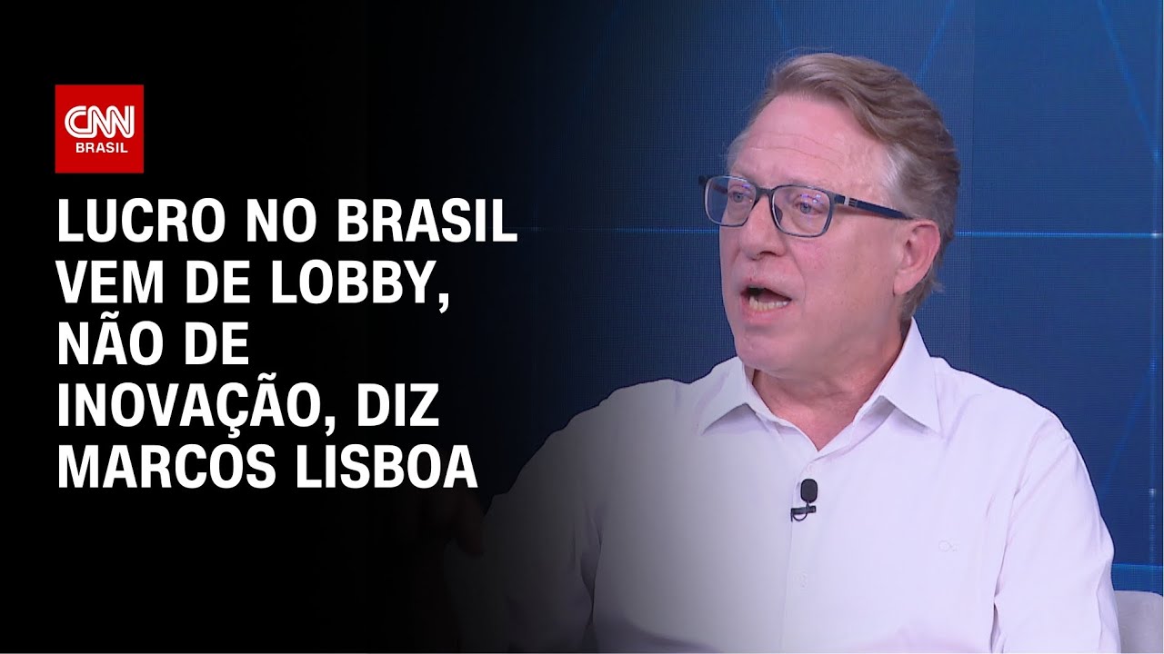 Lucro no Brasil vem de lobby, não de inovação, diz Marcos Lisboa | WW Especial