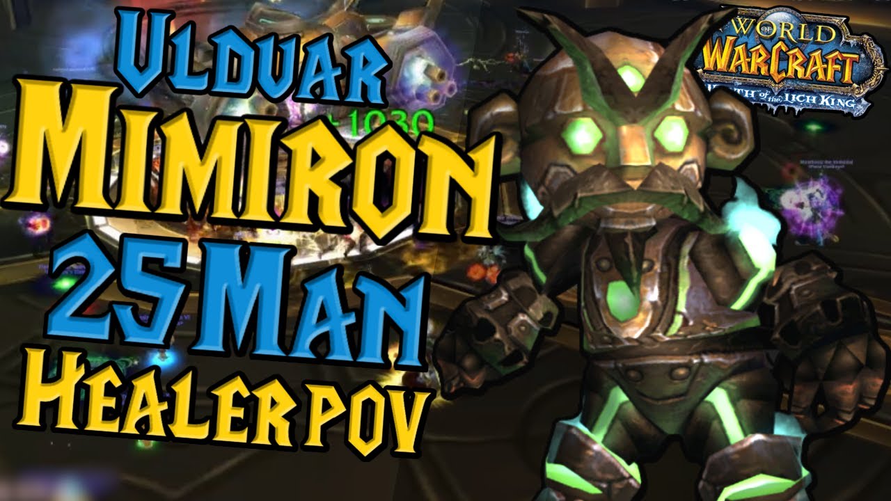Ulduar 25 Man Normal Mimiron Healer POV - WOTLK Classic