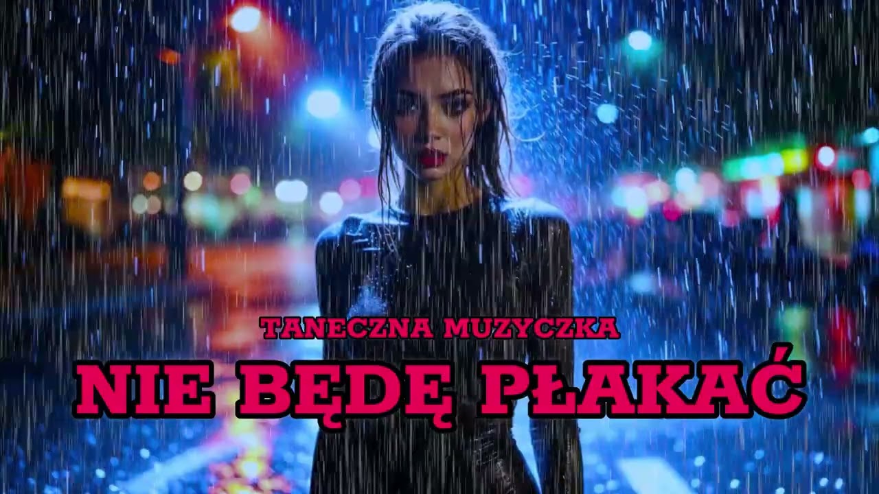 Taneczna Muzyczka - Nie będę płakać