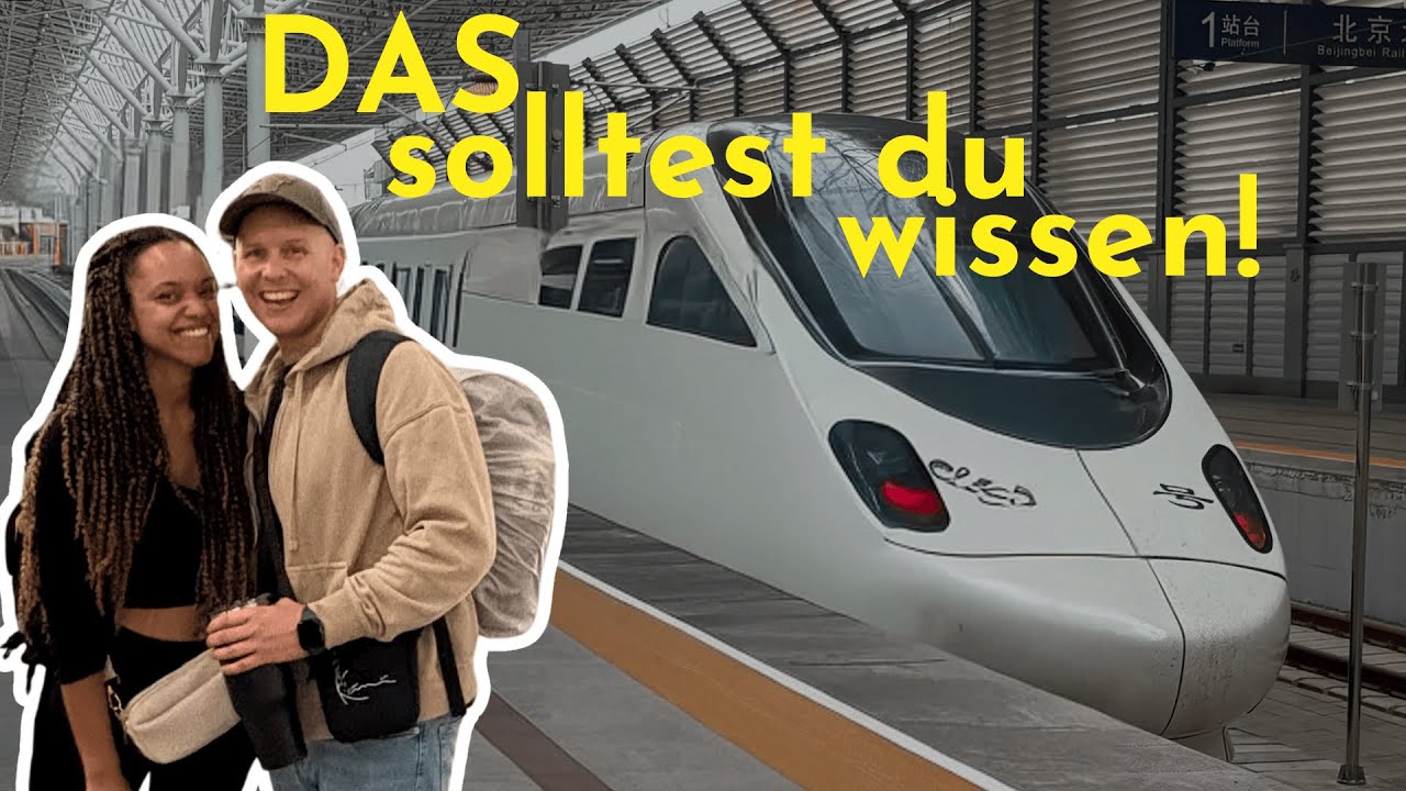 Zugfahren in China 2026 🇨🇳 | Preise, Klassen & Buchung einfach erklärt