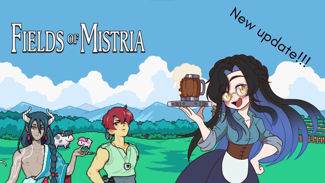 [Fields of Mistria] - Wake up babe, new update just dropped