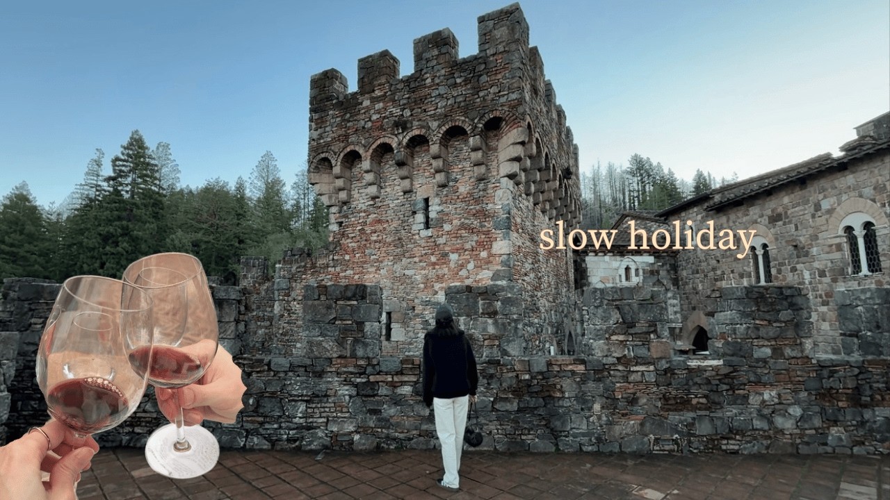Slow Days in Napa Valley | Castle Winery & Quiet Moments