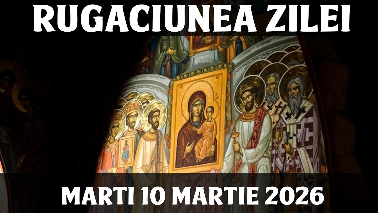 RUGACIUNEA ZILEI DE MARTI 10 MARTIE 2026