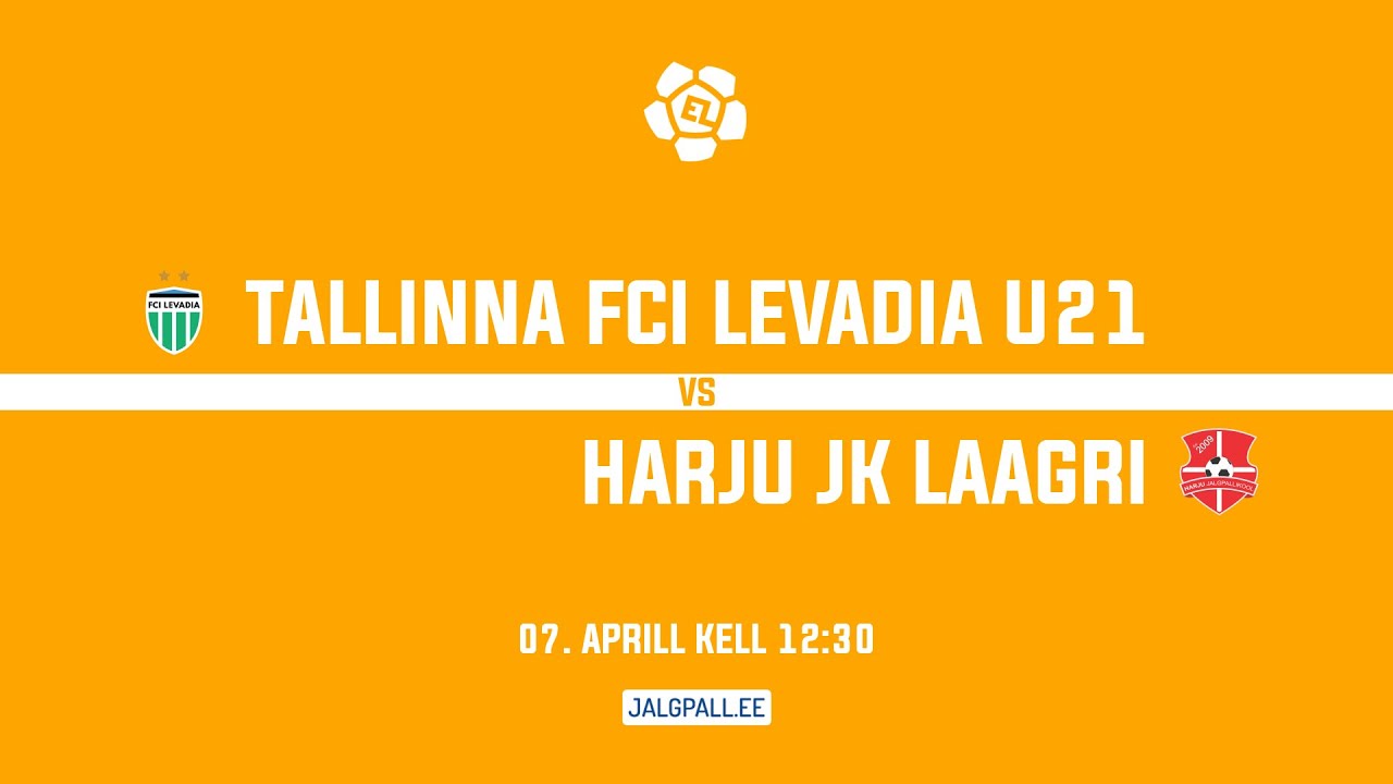 Tallinna FCI Levadia U21 - Harju JK Laagri