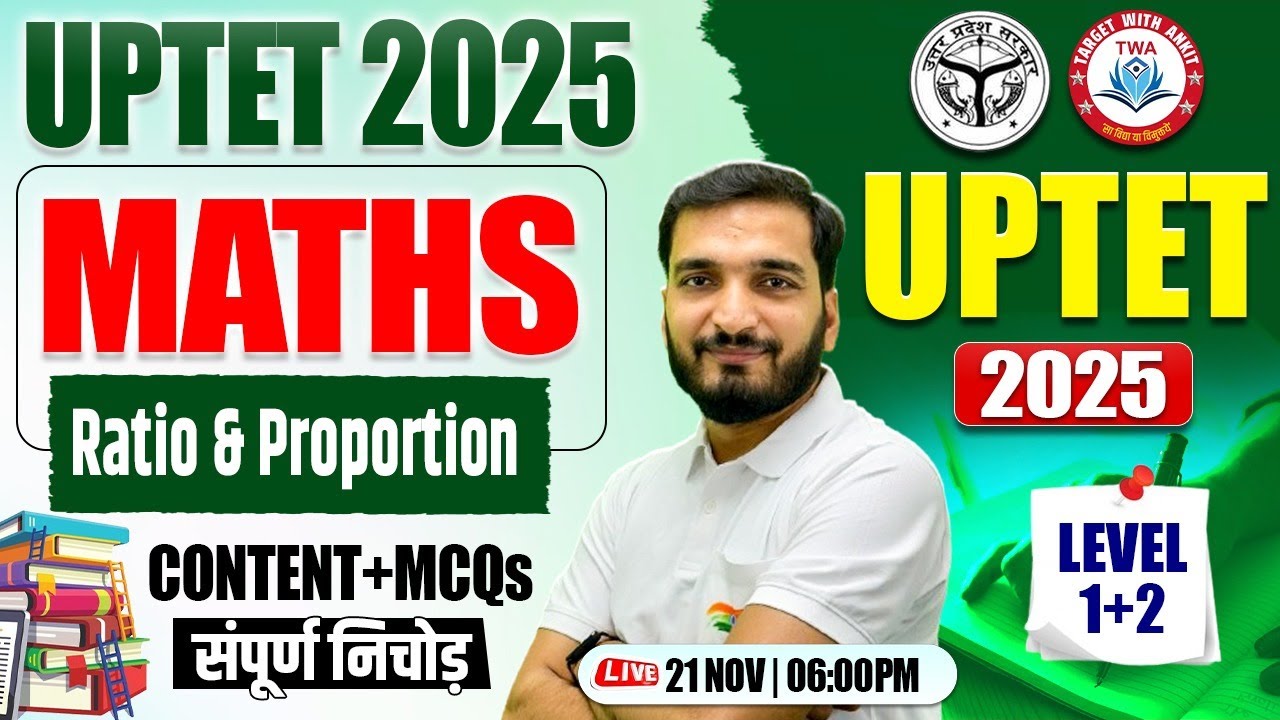 UPTET 2025 : Maths | Ratio & Proportion, Maths Practice Set #46, UP TET Maths By Gyanendra Sir