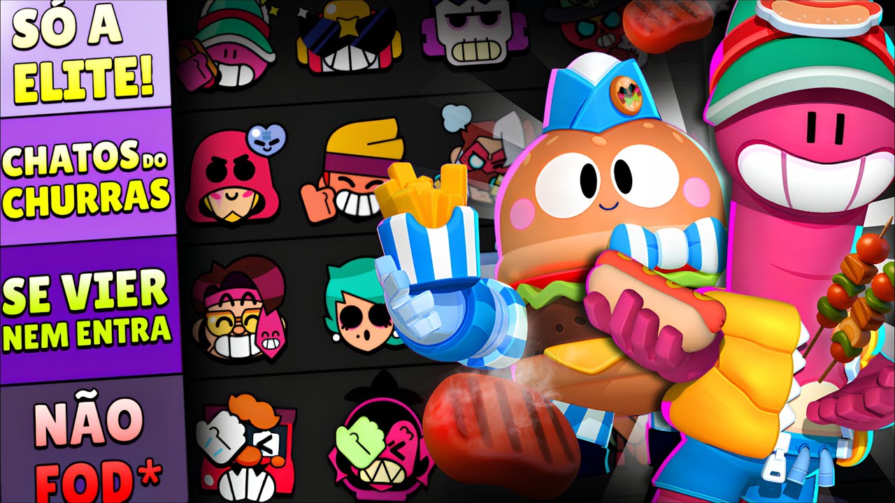 TIER LIST de BRAWLERS que eu CHAMARIA PRO CHURRASCO!