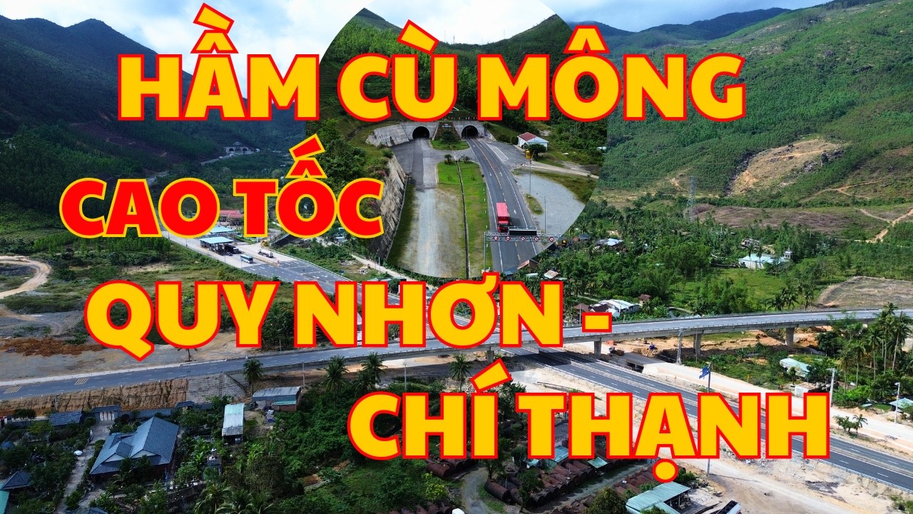 Cao Tốc Quy Nhơn - Chí Thạnh | Đoạn Hầm Cù Mông