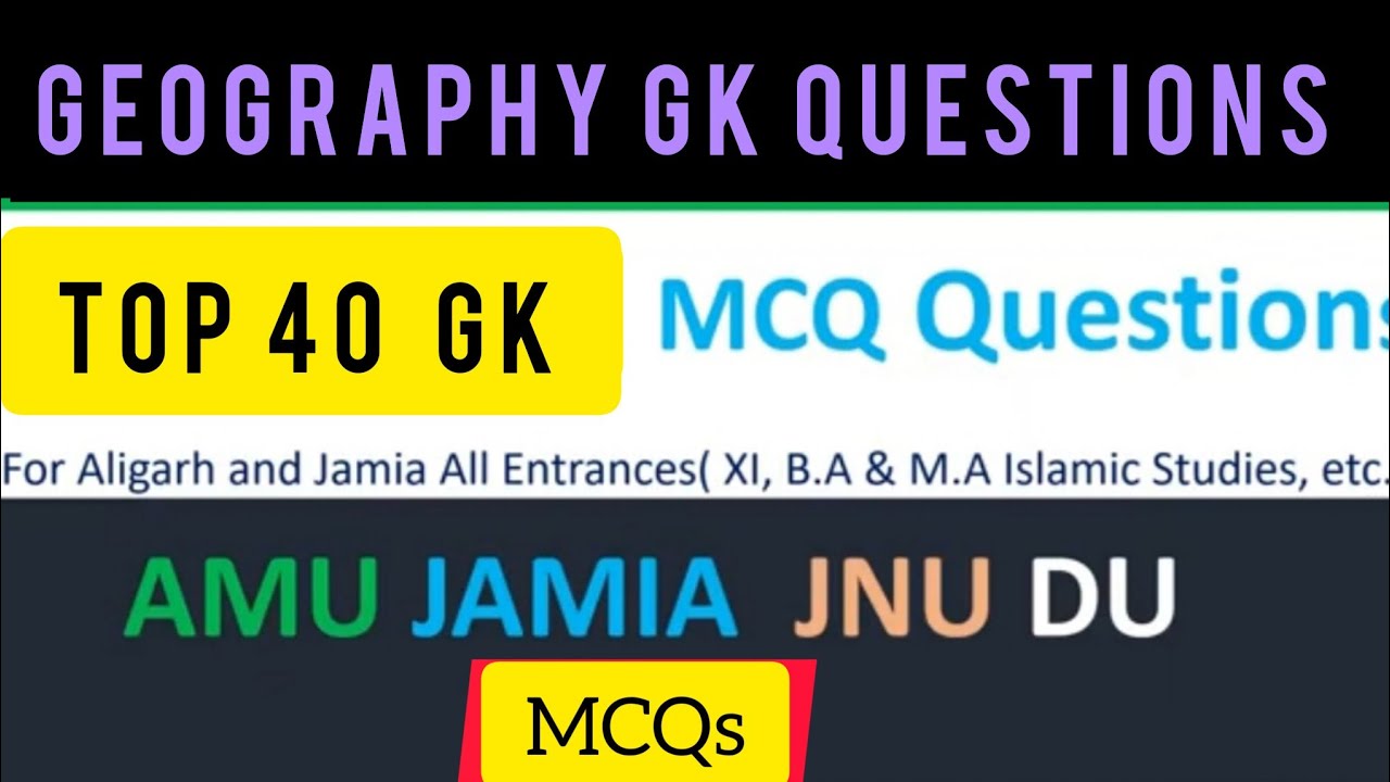 Top 40 Questions on Geography for AMU/JAMIA| BA| LAW | 11th Entrance |GK for SSC-CGL/UPSC #geography
