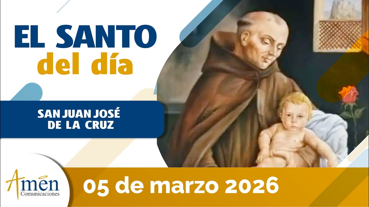 Santo del D&iacute;a l 05 Marzo 2026 l San Juan Jos&eacute; de la Cruz