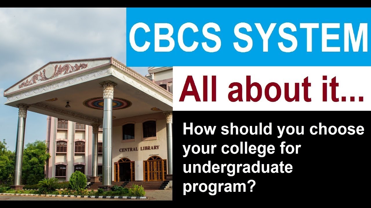 CBCS System & All Important Aspects|| Course Details|| Choose Your College Wisely