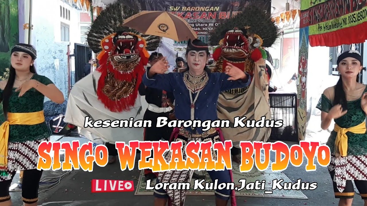 Barongan SINGO WEKASAN BUDOYO Live Desa Loram Kulon Kudus || Kesenian Barongan Kudus Terbaru 2024