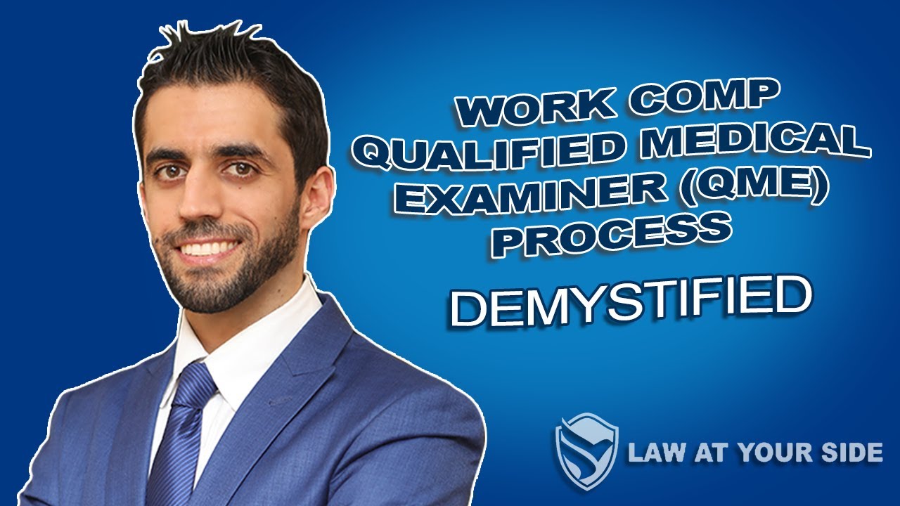 What is the Workers Comp Qualified Medical Examiner QME Process?