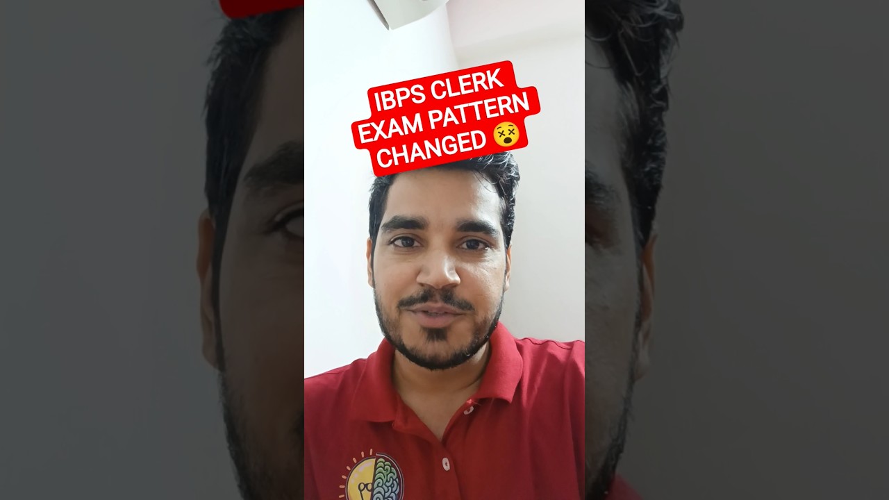 IBPS CLERK EXAM PATTERN CHANGED 😵