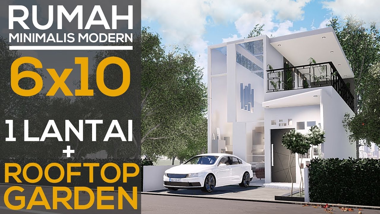 Desain Rumah Minimalis Sederhana 6x10 Dengan Rooftop Garden