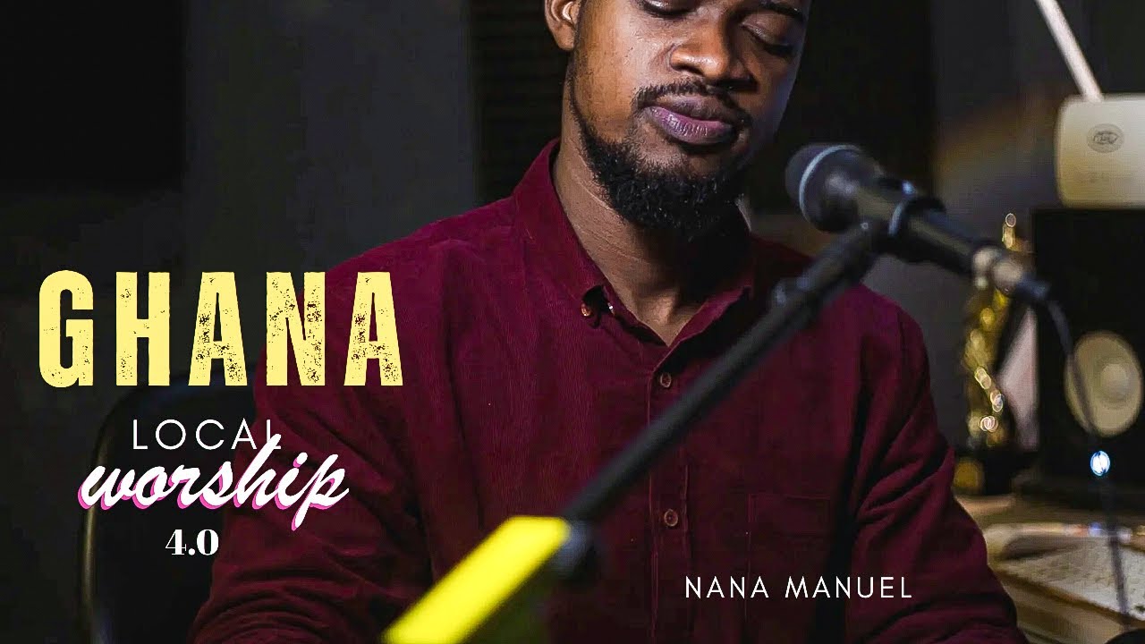 powerful Ghana Local worship 4.0 - NANA MANUEL || ghana music||