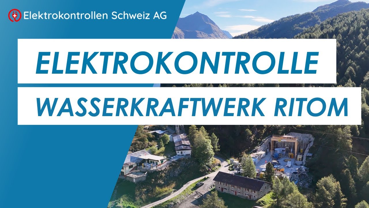 Elektrokontrolle Erneuerung Wasserkraftwerk Ritom