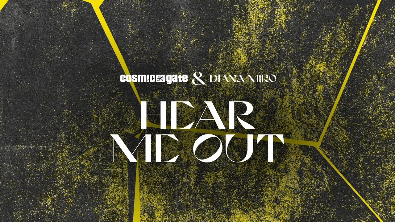 Cosmic Gate & Diana Miro - Hear Me Out