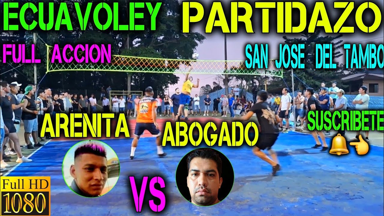ECUAVOLEY 🔥 ARENITA VS EL ABOGADO / Full Accion en San Jose del Tambo 😱💪
