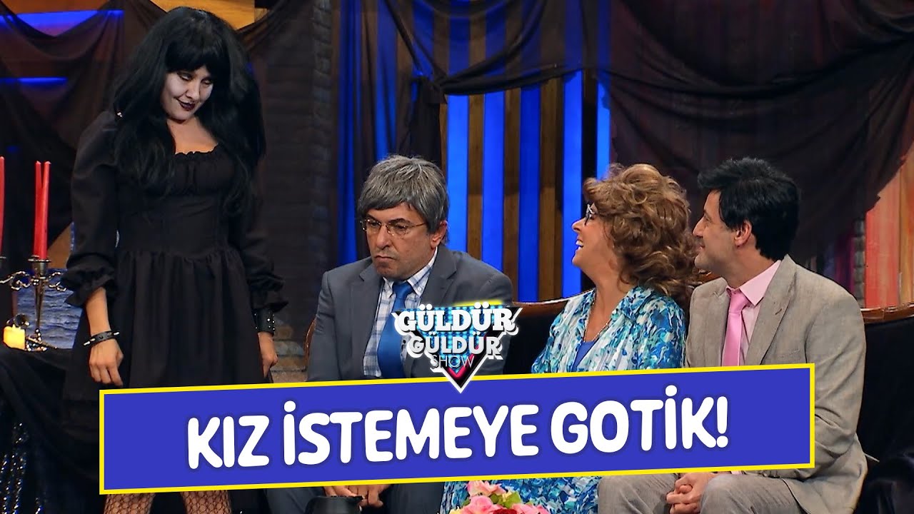 Kız İstemeye Gotik! - G&uuml;ld&uuml;r G&uuml;ld&uuml;r Show