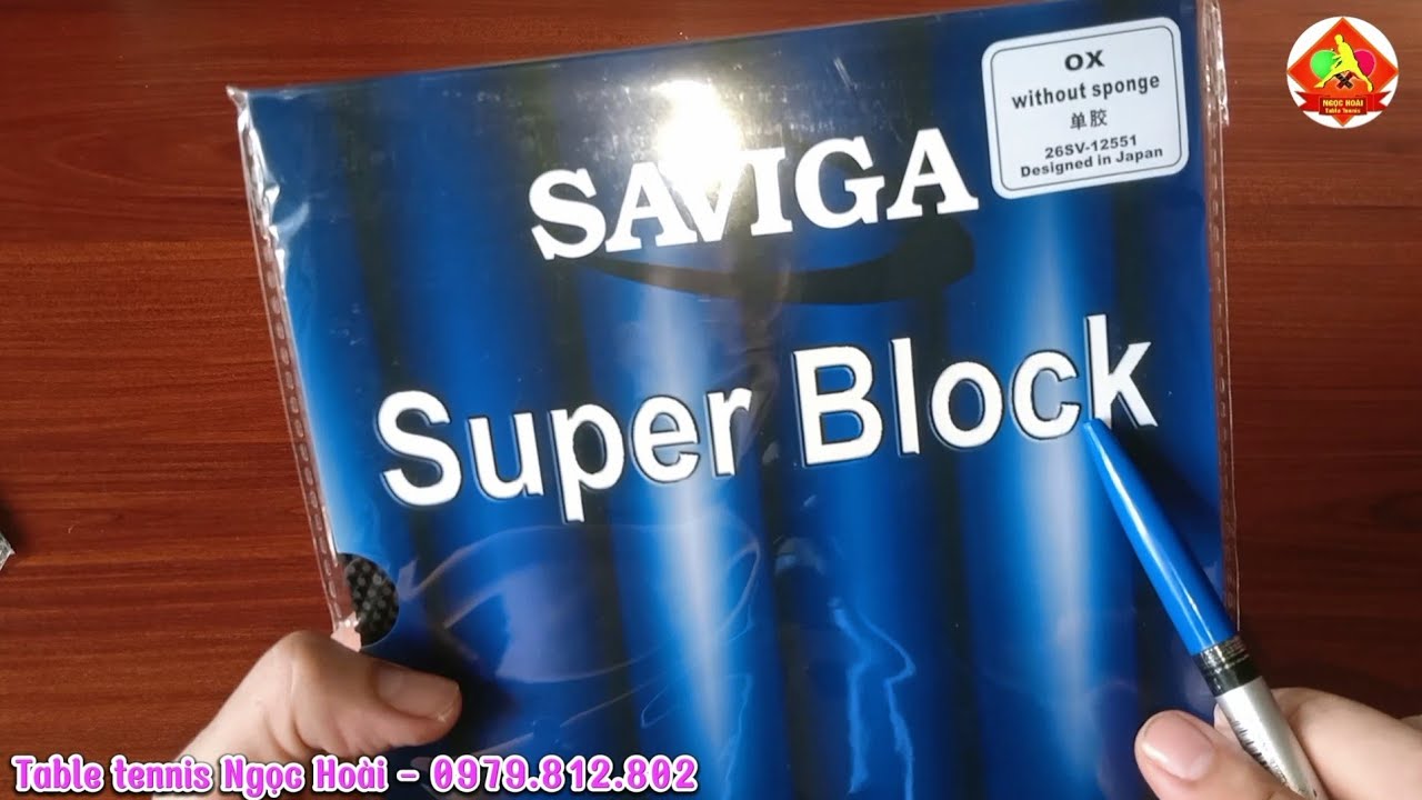 Review mặt vợt bóng bàn Saviga Super Block, gai dị chuẩn thi đấu ITTF
