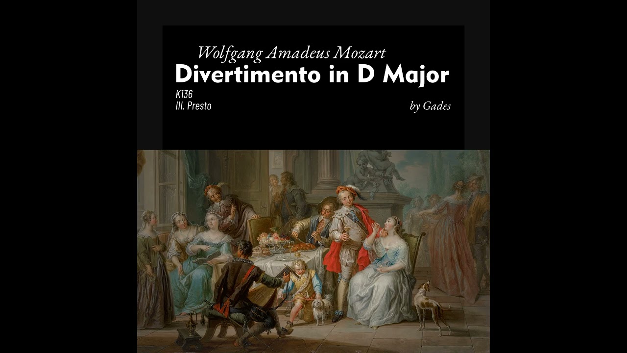 Wolfgang Amadeus Mozart - Divertimento in D Major, III. Presto