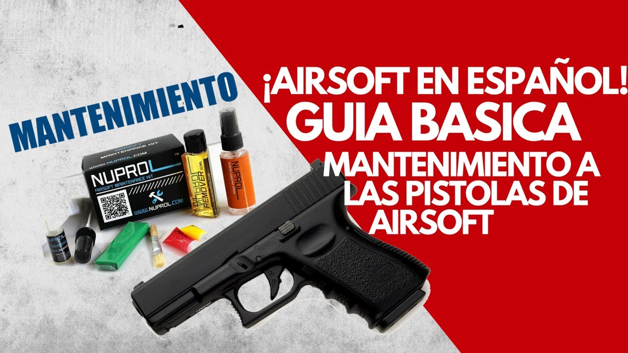GUIA DE AIRSOFT PARA NOVATOS - MANTENIMIENTO DE PISTOLAS