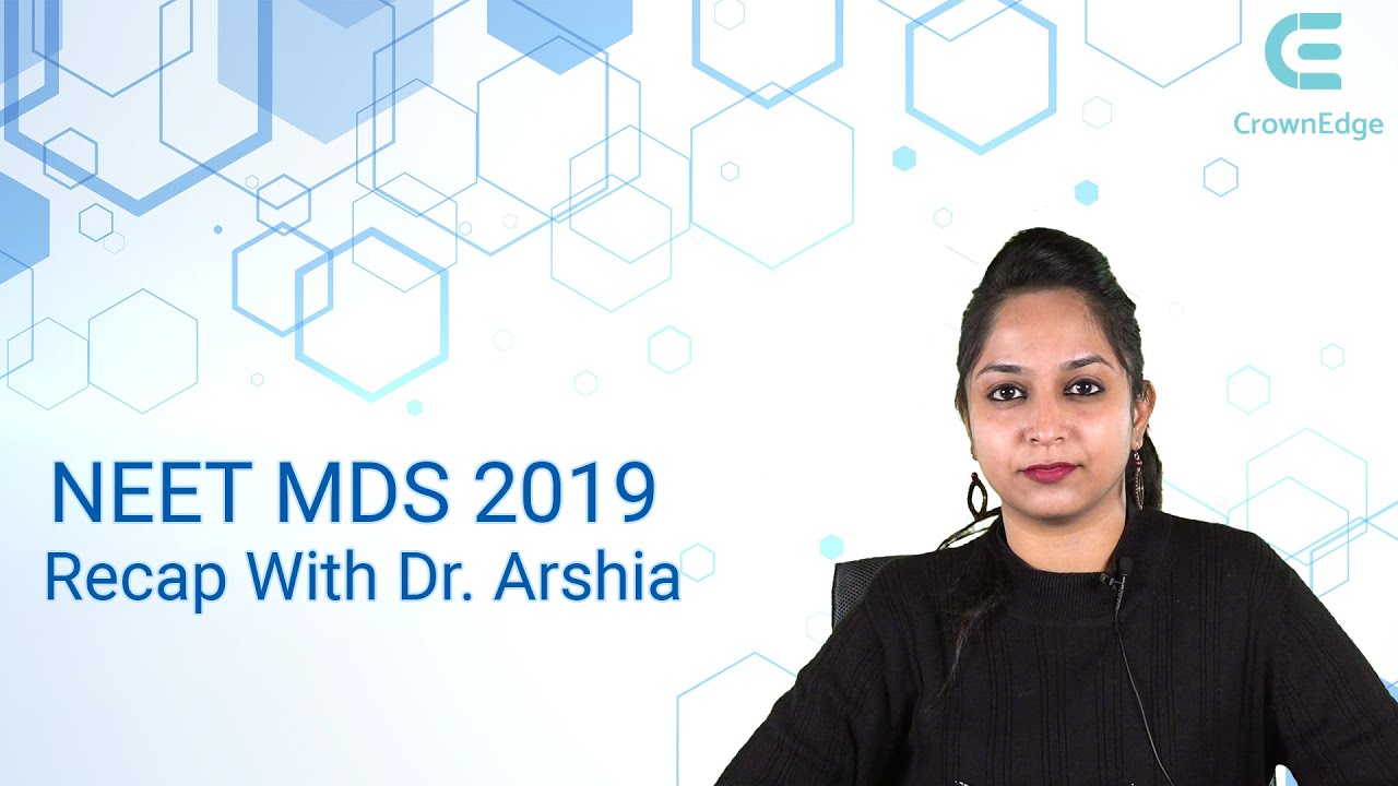Neet MDS 2019 | Exam recap, review and strategy | CrownEdge | Neet MDS Prep