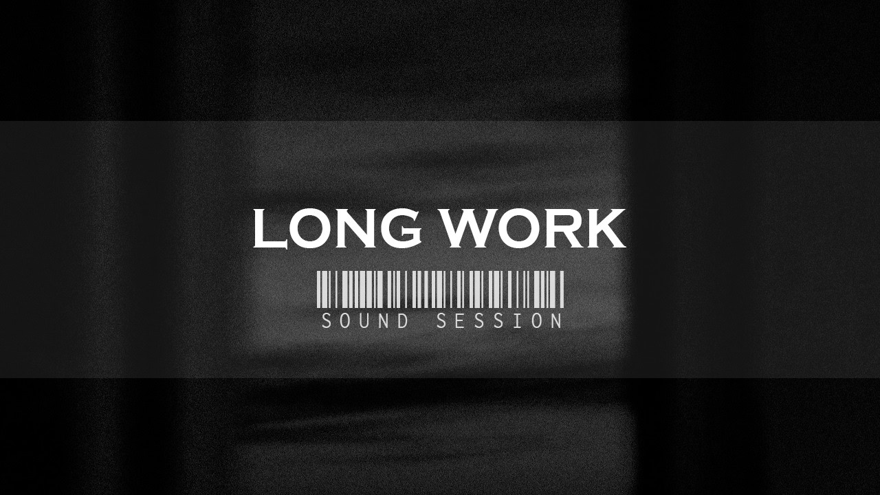 Long Work — Low Tempo Sound Session | Music for Work